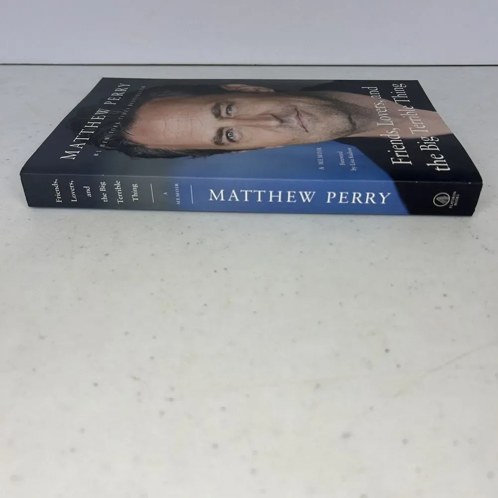 Friends, Lovers, and the Big Terrible Thing : A‎ Memoir by Matthew Perry